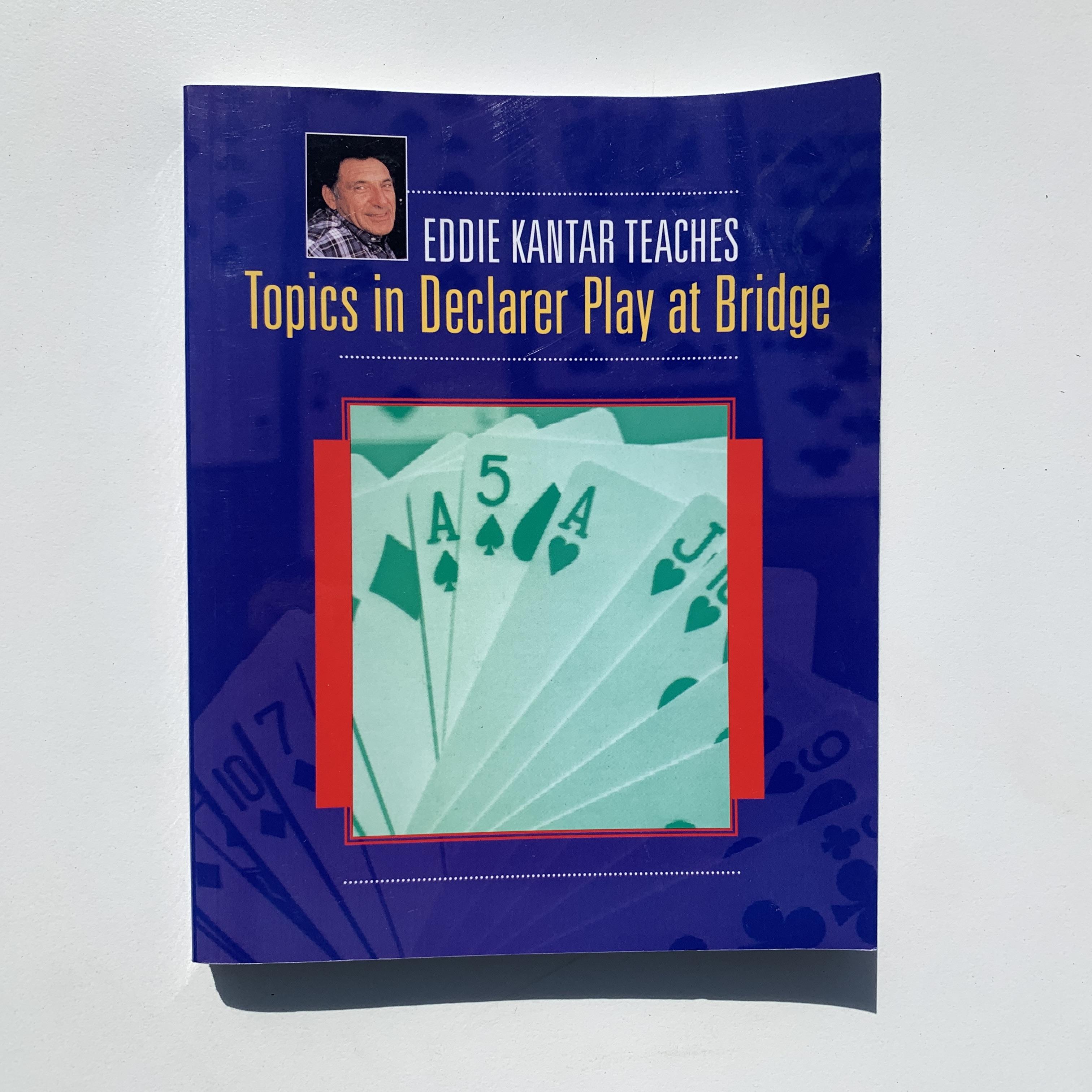 Eddie Kantar Teaches Topics In Declarer Play At Bridge By Eddie Kantar-Used